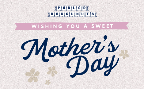 Wishing You a Sweet Mother's Day