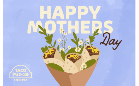 Mother's Day Digital Gift Cards for Taco Palenque