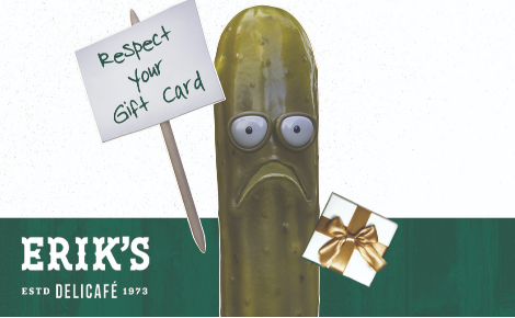 Frowning pickle with wrapped gift box and sign that says "Respect Your Gift Card" with white background and Erik's logo.