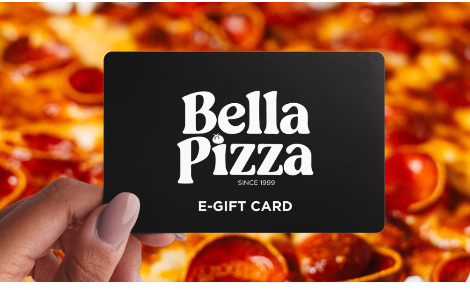 Bella Pizza Gift Card