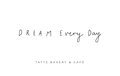 tatte bakery gift card design with text dream every day