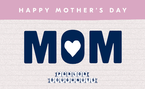 Happy Mother's Day, Mom!