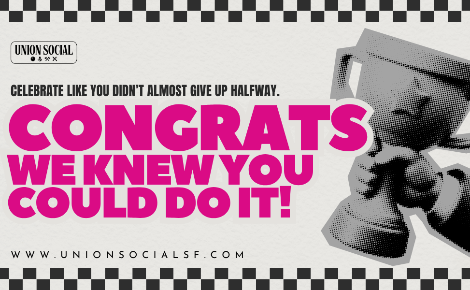 Congrats! We Knew You Could Do It!