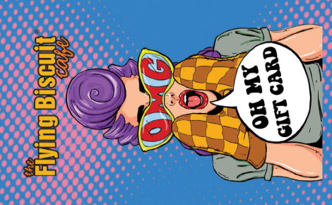 The Flying Biscuit Cafe. OMG Girl Saying "Oh My Gift Card"