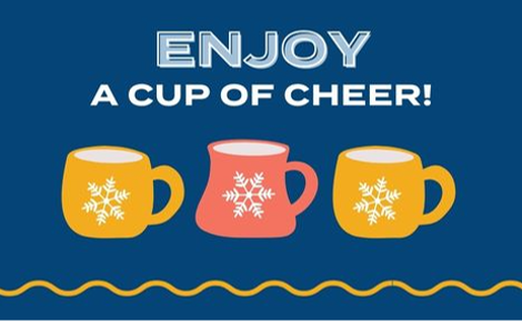 Celebrate the season and enjoy a cup of cheer!