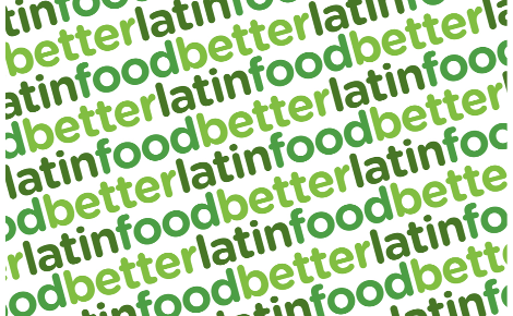 Better Latin Food with different hues of green