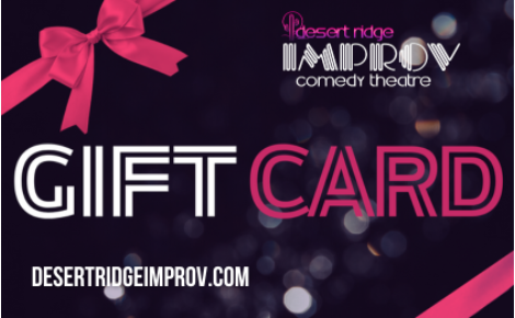 Desert Ridge Improv Gift Card