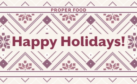 Happy Holidays with knit print and Proper Food logo
