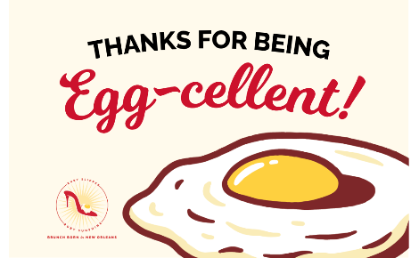 Thanks for being Egg-cellent!