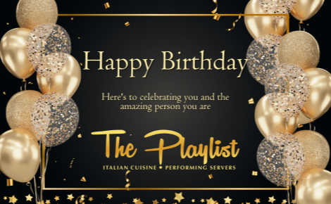 Happy Birthday - Here's to Celebrating you and the amazing person you are - The Playlist