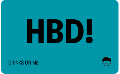 Teal gift card with large black text reading 'HBD!' and the tagline 'Drinks on me' below. A small icon of a face with hair and glasses appears in the bottom-right corner.