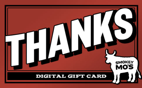 Smokey Mo's Texas Barbecue Digital Gift Card with the word 