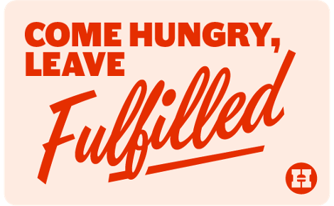 Come Hungry, Leave Fulfilled!