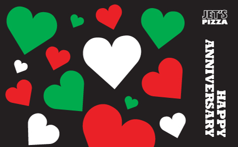 On a black background are green, white, and red hearts. The Jet's Pizza logo is in the upper right corner. The message 